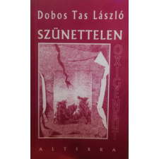 Alterra Kiadó Szünettelen oxigénkút - Dobos Tas László antikvárium - használt könyv