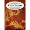  altra Europa. Miti, congiure ed enigmi all'ombra dell'unificazione europea – Paolo Rumor,Giorgio Galli,Loris Bagnara