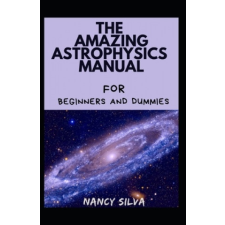  Amazing Astrophysics Manual – Nancy Silva idegen nyelvű könyv
