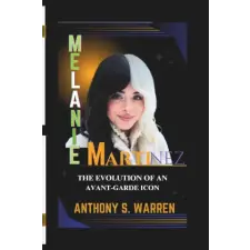 Amazon Digital Services LLC - Kdp Melanie Martinez | ANTHONY S. WARREN egyéb könyv
