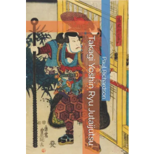 Amazon Digital Services LLC - Kdp Takagi Yoshin Ryu Jutaijutsu | Paul Richardson egyéb könyv
