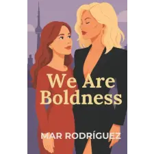 Amazon Digital Services LLC - Kdp We Are Boldness | Mar Rodríguez egyéb könyv