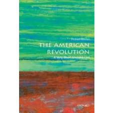  American Revolution: A Very Short Introduction – Robert J. Allison idegen nyelvű könyv