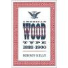  American Wood Type – Rob Roy Kelly