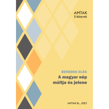 AMTAK Bt. A magyar nép múltja és jelene szépirodalom