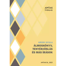AMTAK Bt. Álmoskönyv. Tenyérjóslás és más írások egyéb e-könyv