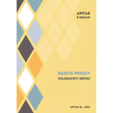 AMTAK Bt. Babits versek, regények, esszék egyéb e-könyv