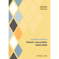 AMTAK Bt. Cikkek, karcolatok 1933-1935 egyéb e-könyv
