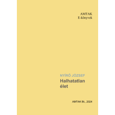 AMTAK Bt. Halhatatlan élet irodalom