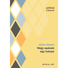 AMTAK Bt. Négy apának egy leánya szépirodalom