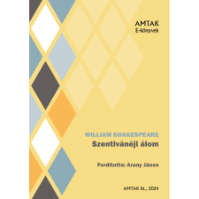 AMTAK Bt. Szentivánéji álom irodalom