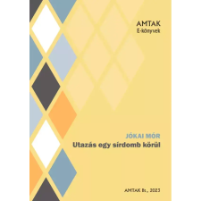 AMTAK Bt. Utazás egy sírdomb körül egyéb e-könyv