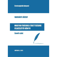 AMTAK Magyar írásbeli érettségire felkészítő könyv - Emelt szint tankönyv