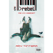  Amy Tintera - Rebel - Az Új Kezdet (Reboot-Sorozat 2. Rész) gyermek- és ifjúsági könyv