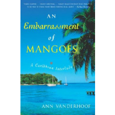  An Embarrassment Of Mangoes – Ann Vanderhoof idegen nyelvű könyv
