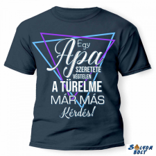 AN-PE 32 Kft vicces póló több színben, egy apa szeretete végtelen ajándéktárgy