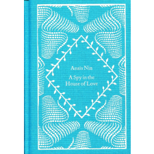 Anais Nin: A Spy In The House Of Love (Little Clothbound Classics) idegen nyelvű könyv