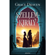 Anassa Könyvek Szellemkirály - Lidérc Királyok - Grace Draven regény