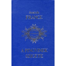 Anatole France A PINGVINEK SZIGETE regény