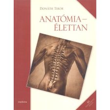 Anatómia-élettan (Donáth) /10. átdolgozott kiadás életmód, egészség