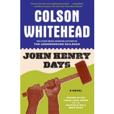 ANCHOR John Henry Days | Colson Whitehead idegen nyelvű könyv