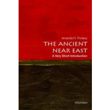  Ancient Near East: A Very Short Introduction – Amanda H Podany idegen nyelvű könyv
