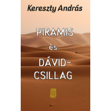 Andras Kereszty (magánkiadás) Piramis és Dávid-csillag társadalom- és humántudomány