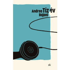 Andrea Bajani - Tíz év regény