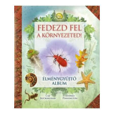 Andrea Pinnington - Fedezd fel a környezeted! gyermek- és ifjúsági könyv