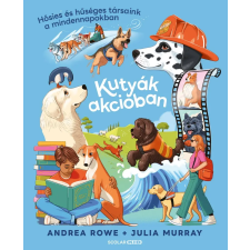 Andrea Rowe - Kutyák akcióban gyermek- és ifjúsági könyv