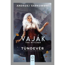 Andrzej Sapkowski - Vaják III. - The Witcher - Tündevér regény