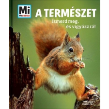 Anette Hackbarth - A természet: Ismerd meg, és vigyázz rá! - Mi Micsoda gyermek- és ifjúsági könyv