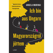  Angela Murinai - Ich bin aus Ungarn - Magyarországról jöttem egyéb könyv
