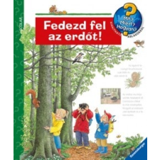 Angela Weinhold Fedezd fel az erdőt! - Mit? Miért? Hogyan? ajándékkönyv