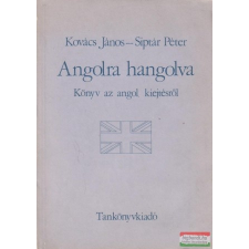  Angolra hangolva - Könyv az angol kiejtésről nyelvkönyv, szótár