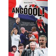  Angóóól! - Történetek a brit labdarúgás világából sport
