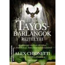 Angyali Menedék A Tayos-barlangok rejtélyei - Alex Chionetti irodalom
