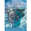 Angyali Menedék Az új ember - Mary Rodwell