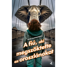 Animus Kiadó A fiú, aki megszöktette az oroszlánokat regény