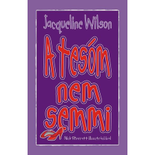 Animus Kiadó A tesóm nem semmi - Jacqueline Wilson antikvárium - használt könyv