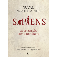 Animus Kiadó Sapiens - puha kötés - Az emberiség rövid története társadalom- és humántudomány