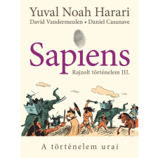 Animus Kiadó Sapiens - Rajzolt történelem III. (képregény) - Yuval Noah Harari történelem