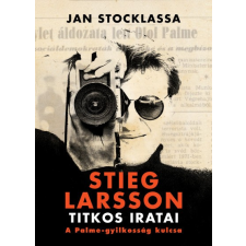 Animus Kiadó Stieg Larsson titkos iratai - A Palme-gyilkosság kulcsa regény