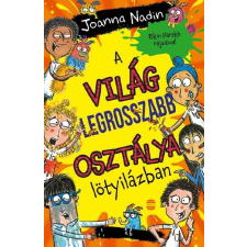 Animus Könyvek A világ legrosszabb osztálya lötyilázban gyermek- és ifjúsági könyv