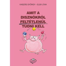 Animus Könyvek Elek Lívia, Kaszás György - Amit a disznókról feltétlenül tudni kell szórakozás