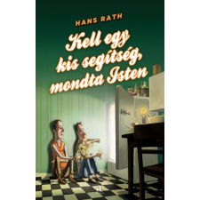 Animus Könyvek Hans Rath - Kell egy kis segítség, mondta Isten szórakozás