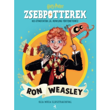 Animus ZsebPotterek – Ron Weasley - Kis útmutatók J.K. Rowling Harry Potter-történeteihez gyermek- és ifjúsági könyv