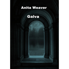 Anita Weaver (magánkiadás) Galva regény