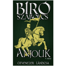  Anjouk V. - Ötvenezer lándzsa regény