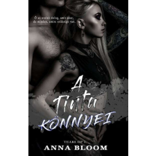 Anna Bloom - A tinta könnyei - Tears of... I. regény